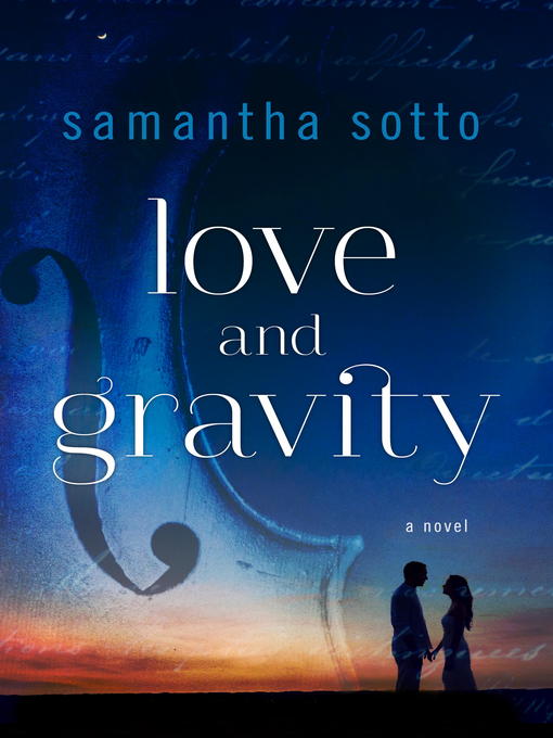Title details for Love and Gravity by Samantha Sotto - Available